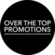 Over the Top Promotions